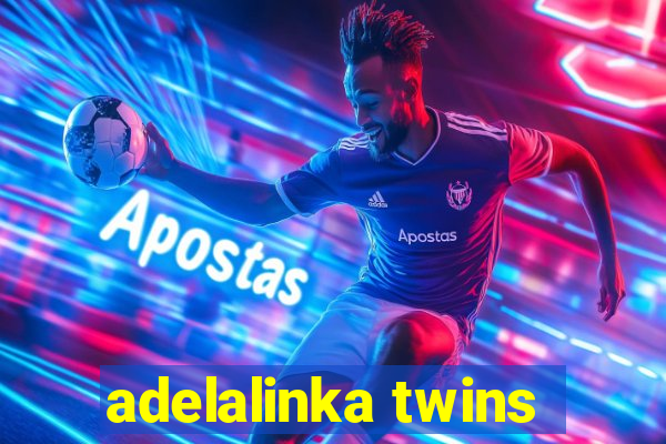 adelalinka twins